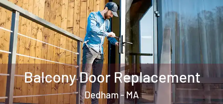 Balcony Door Replacement Dedham - MA