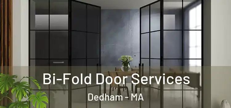 Bi-Fold Door Services Dedham - MA