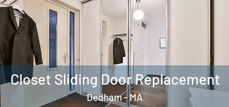  Closet Sliding Door Replacement Dedham - MA