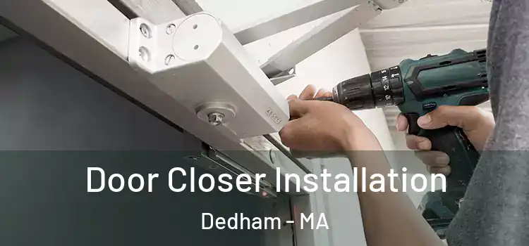  Door Closer Installation Dedham - MA