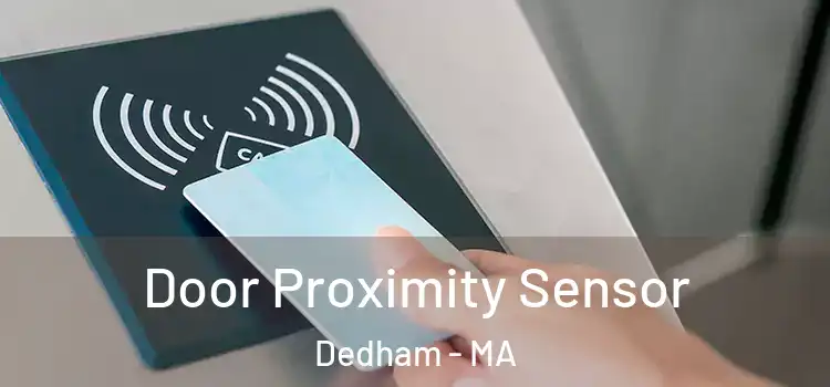  Door Proximity Sensor Dedham - MA