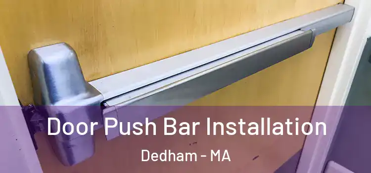  Door Push Bar Installation Dedham - MA