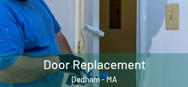 Door Replacement Dedham - MA
