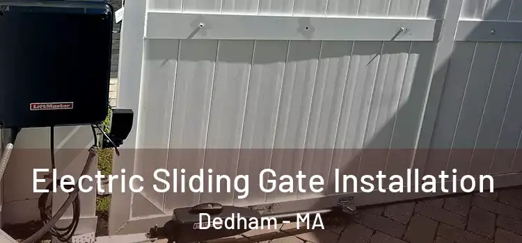 Electric Sliding Gate Installation Dedham - MA
