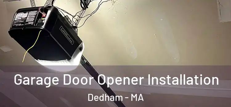  Garage Door Opener Installation Dedham - MA