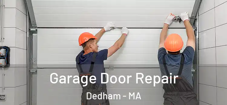  Garage Door Repair Dedham - MA