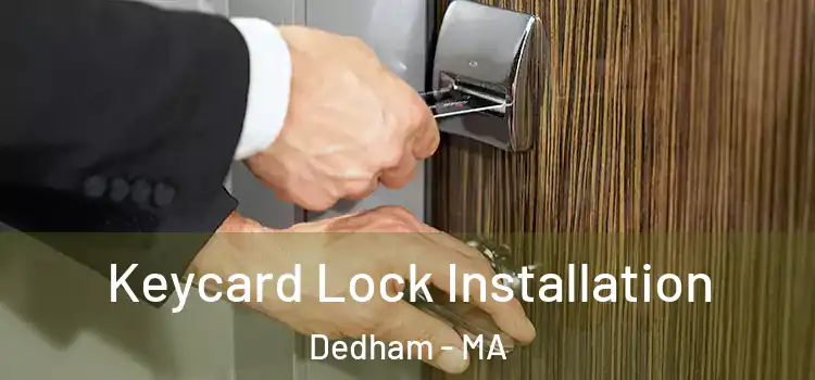 Keycard Lock Installation Dedham - MA