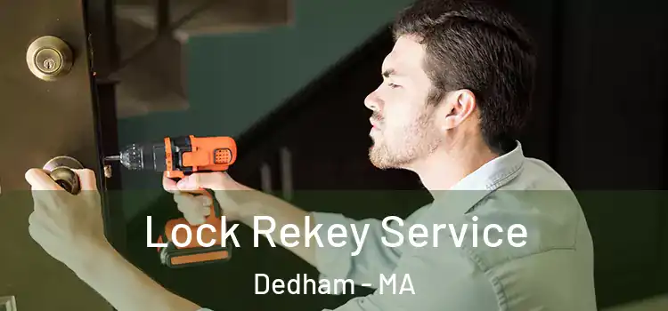 Lock Rekey Service Dedham - MA