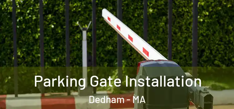  Parking Gate Installation Dedham - MA