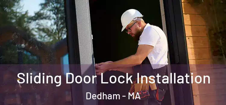 Sliding Door Lock Installation Dedham - MA