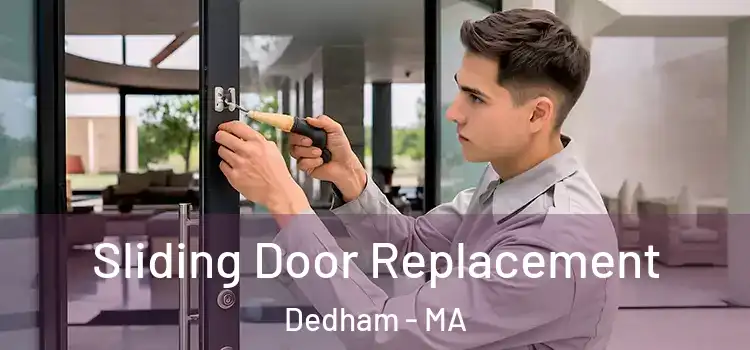 Sliding Door Replacement Dedham - MA