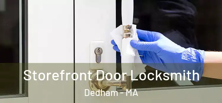 Storefront Door Locksmith Dedham - MA